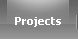 Projects Projects